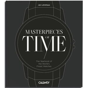 Lehmhaus, Jan Masterpieces of Time: The Yearbook of the World's Finest Watches Lehmhaus, Jan Masterpieces of Time: The Yearbook of the World's Finest Watches