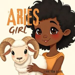 Davis, Terri Von Aries Girl (Children Of Astrology) Davis, Terri Von Aries Girl (Children Of Astrology)