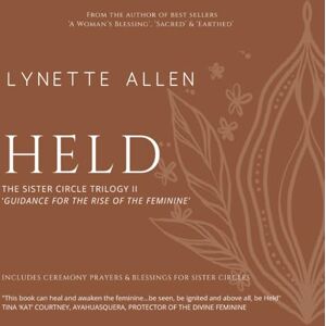 Allen, Lynette Held: A Woman's Blessing Guidance for the Rise of the Feminine Allen, Lynette Held: A Woman's Blessing Guidance for the Rise of the Feminine