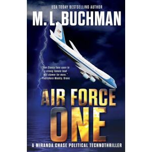 Buchman, M. L. Air Force One: an action-adventure technothriller: 16 (Miranda Chase) Buchman, M. L. Air Force One: an action-adventure technothriller: 16 (Miranda Chase)
