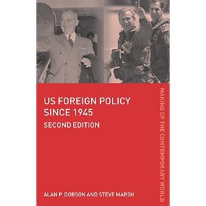 Marsh, Steve US Foreign Policy since 1945 (The Making of the Contemporary World) Marsh, Steve US Foreign Policy since 1945 (The Making of the Contemporary World)