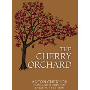 CHEKHOV, ANTON THE CHERRY ORCHARD CHEKHOV, ANTON THE CHERRY ORCHARD