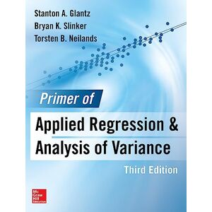 Stanton Primer of Applied Regression & Analysis of Variance, Third Edition (A & L LANGE SERIES) Stanton Primer of Applied Regression & Analysis of Variance, Third Edition (A & L LANGE SERIES)