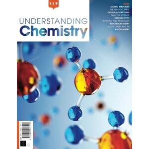 Future Publishing Ltd Understanding Chemistry: A Comprehensive Guide Future Publishing Ltd Understanding Chemistry: A Comprehensive Guide