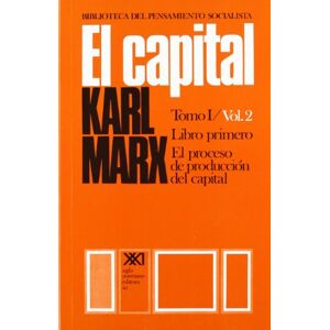 El Capital: crítica de la economía política. Libro I: El proceso de producción del capital II. El Capital: crítica de la economía política. Libro I: El proceso de producción del capital II.