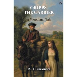 Blackmore, R D Cripps, The CarrierA Woodland Tale (Edition1) Blackmore, R D Cripps, The CarrierA Woodland Tale (Edition1)