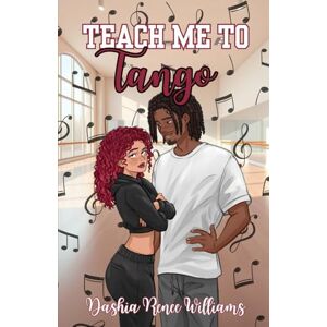 Williams, Dashia Renee Teach Me To Tango Williams, Dashia Renee Teach Me To Tango