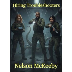 McKeeby, Nelson Hiring Troubleshooters (Gaming Supplements) McKeeby, Nelson Hiring Troubleshooters (Gaming Supplements)