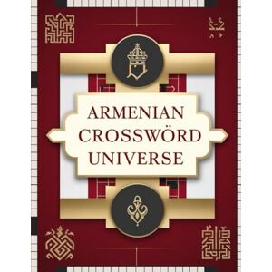 aj Armenian Crossword Universe: Armenian Crossword Puzzles for Brain Training, Vocabulary Expansion, and Mental Fitness aj Armenian Crossword Universe: Armenian Crossword Puzzles for Brain Training, Vocabulary Expansion, and Mental Fitness