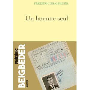 Beigbeder, Frédéric Un homme seul: Roman Beigbeder, Frédéric Un homme seul: Roman