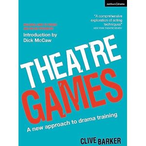 Barker Theatre Games: A New Approach to Drama Training (Performance Books) Barker Theatre Games: A New Approach to Drama Training (Performance Books)