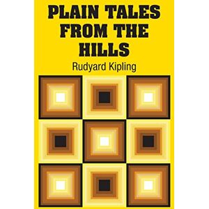 Kipling, Rudyard Plain Tales from the Hills Kipling, Rudyard Plain Tales from the Hills