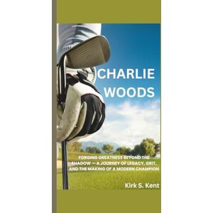 Kirk CHARLIE WOODS: Forging Greatness Beyond the Shadow — A Journey of Legacy, Grit, and the Making of a Modern Champion Kirk CHARLIE WOODS: Forging Greatness Beyond the Shadow — A Journey of Legacy, Grit, and the Making of a Modern Champion