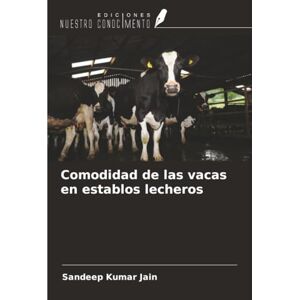 Jain, Sandeep Kumar Comodidad de las vacas en establos lecheros Jain, Sandeep Kumar Comodidad de las vacas en establos lecheros