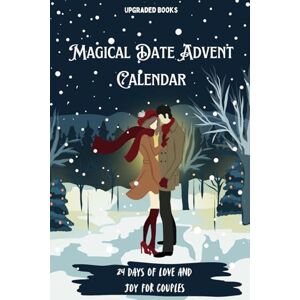 Books, Upgraded Magical Date Advent Calendar: 24 Days of Love and Joy for Couples Books, Upgraded Magical Date Advent Calendar: 24 Days of Love and Joy for Couples
