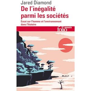 Diamond, Jared De L'Inegalite Parmi Les Societes: Essai sur l'homme et l'environnement dans l'histoire: 493 (Folio Essais) Diamond, Jared De L'Inegalite Parmi Les Societes: Essai sur l'homme et l'environnement dans l'histoire: 493 (Folio Essais)