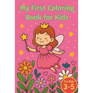 Songklee, Pairit My First Coloring Book for Kids: Fun and Easy Pictures to Color for Ages 3-5 Songklee, Pairit My First Coloring Book for Kids: Fun and Easy Pictures to Color for Ages 3-5