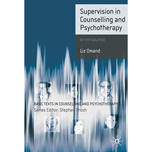 Omand, Liz Supervision in Counselling and Psychotherapy: An Introduction: 11 (Basic Texts in Counselling and Psychotherapy) Omand, Liz Supervision in Counselling and Psychotherapy: An Introduction: 11 (Basic Texts in Counselling and Psychotherapy)
