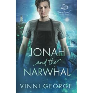 George, Vinni Jonah and the Narwhal: 1 (Land and Sea: A Shifter Series) George, Vinni Jonah and the Narwhal: 1 (Land and Sea: A Shifter Series)