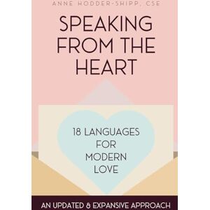 Hodder-Shipp, Anne Speaking from the Heart: 18 Languages for Modern Love Hodder-Shipp, Anne Speaking from the Heart: 18 Languages for Modern Love