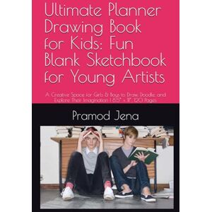 Jena, Mr Pramod Kumar Ultimate Planner Drawing Book for Kids: Fun Blank Sketchbook for Young Artists: A Creative Space for Girls & Boys to Draw, Doodle, and Explore Their Imagination 8.5” x 11”, 120 Pages Jena, Mr Pramod Kumar Ultimate Planner Drawing Book for Kids: Fun Blank Sketchbook for Young Artists: A Creative Space for Girls & Boys to Draw, Doodle, and Explore Their Imagination 8.5” x 11”, 120 Pages