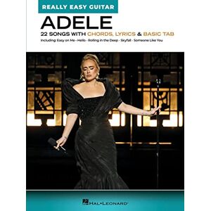 Adele Really Easy Guitar.: 22 Songs With Chords, Lyrics & Basic Tab Adele Really Easy Guitar.: 22 Songs With Chords, Lyrics & Basic Tab