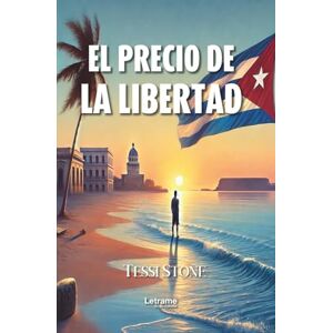 Stone, Tessi El precio de la libertad: 01 (No ficción) Stone, Tessi El precio de la libertad: 01 (No ficción)