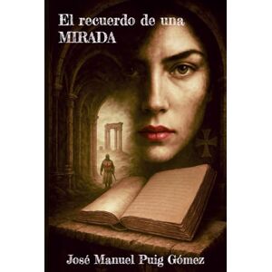 Puig Gómez, José Manuel El Recuerdo de una Mirada: Veinte aniversario. Puig Gómez, José Manuel El Recuerdo de una Mirada: Veinte aniversario.