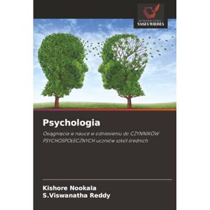 Nookala, Kishore Psychologia: Osiągnięcia w nauce w odniesieniu do CZYNNIKÓW PSYCHOSPOŁECZNYCH uczniów szkół średnich: Osi¿gni¿cia w nauce w odniesieniu do CZYNNIKÓW PSYCHOSPO¿ECZNYCH uczniów szkó¿ ¿rednich Nookala, Kishore Psychologia: Osiągnięcia w nauce w odniesieniu do CZYNNIKÓW PSYCHOSPOŁECZNYCH uczniów szkół średnich: Osi¿gni¿cia w nauce w odniesieniu do CZYNNIKÓW PSYCHOSPO¿ECZNYCH uczniów szkó¿ ¿rednich
