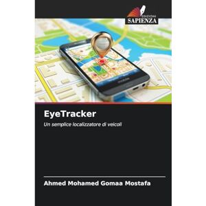 Ahmed EyeTracker: Un semplice localizzatore di veicoli Ahmed EyeTracker: Un semplice localizzatore di veicoli