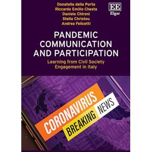 della Porta, Donatella Pandemic Communication and Participation: Learning from Civil Society Engagement in Italy della Porta, Donatella Pandemic Communication and Participation: Learning from Civil Society Engagement in Italy