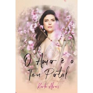 Alves, Karla O Amor é o Teu Portal: Uma história real na busca do amor maior de todos o próprio. Alves, Karla O Amor é o Teu Portal: Uma história real na busca do amor maior de todos o próprio.