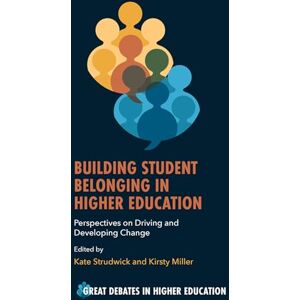 Philosophy Building Student Belonging in Higher Education: Perspectives on Driving and Developing Change (Great Debates in Higher Education) Philosophy Building Student Belonging in Higher Education: Perspectives on Driving and Developing Change (Great Debates in Higher Education)