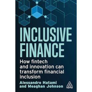 Hatami 0, Alessandro Inclusive Finance: How Fintech and Innovation Can Transform Financial Inclusion Hatami 0, Alessandro Inclusive Finance: How Fintech and Innovation Can Transform Financial Inclusion