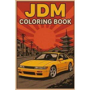 Postproducts, Victorious JDM Legends: Japanese Car Coloring Book for Adults and Teens – Iconic Tuner Cars, Drift Machines & Street Racing Style: A High-Octane Collection of ... and Custom Street Cars to Color and Customize Postproducts, Victorious JDM Legends: Japanese Car Coloring Book for Adults and Teens – Iconic Tuner Cars, Drift Machines & Street Racing Style: A High-Octane Collection of ... and Custom Street Cars to Color and Customize