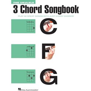 Various The Ukulele 3 Chord Songbook.: Play 50 Great Songs with Just 3 Easy Chords! Various The Ukulele 3 Chord Songbook.: Play 50 Great Songs with Just 3 Easy Chords!