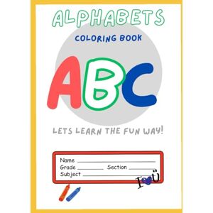 Mohlokomedi, Mr Kgauhelo A Fun Early Learning Alphabet Coloring Book for Toddlers and Preschoolers — Easy and Educational A–Z Coloring Pages!: A Fun Early Learning Alphabet ... — Easy and Educational A–Z Coloring Pages! Mohlokomedi, Mr Kgauhelo A Fun Early Learning Alphabet Coloring Book for Toddlers and Preschoolers — Easy and Educational A–Z Coloring Pages!: A Fun Early Learning Alphabet ... — Easy and Educational A–Z Coloring Pages!