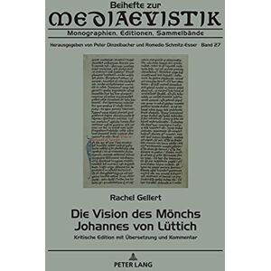 Peter Lang GmbH, Internationaler Verlag der Wissenschaften Die Vision des Moenchs Johannes von Luettich: Kritische Edition mit Uebersetzung und Kommentar (German Edition) Peter Lang GmbH, Internationaler Verlag der Wissenschaften Die Vision des Moenchs Johannes von Luettich: Kritische Edition mit Uebersetzung und Kommentar (German Edition)