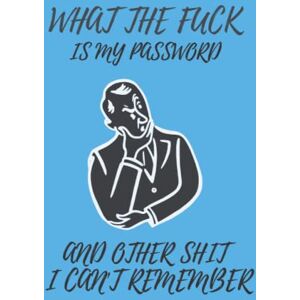 bouyfr what the fuck is My Password and other Shit I can't Remember: Password Keeper Book 6" x 9"/100page, Flower Design,organizer for all shit and internet passwords to remember bouyfr what the fuck is My Password and other Shit I can't Remember: Password Keeper Book 6" x 9"/100page, Flower Design,organizer for all shit and internet passwords to remember