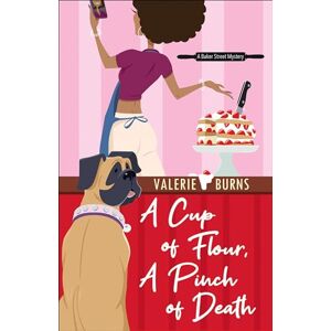Burns, Valerie A Cup of Flour, A Pinch of Death (Baker Street Mystery) Burns, Valerie A Cup of Flour, A Pinch of Death (Baker Street Mystery)