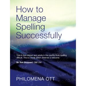 Ott, Philomena How to Manage Spelling Successfully Ott, Philomena How to Manage Spelling Successfully