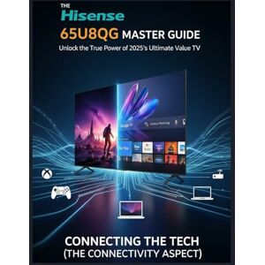 Holly, Eva Hisense 65U8QG (2025) : Guide complet Holly, Eva Hisense 65U8QG (2025) : Guide complet