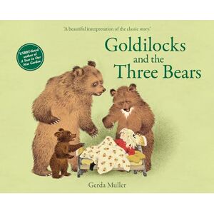 Muller, Gerda Goldilocks and the Three Bears Muller, Gerda Goldilocks and the Three Bears