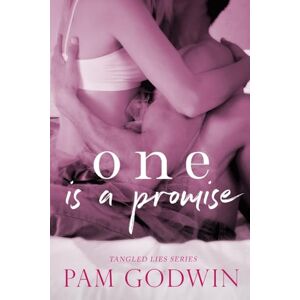 Godwin, Pam One is a Promise: 1 (Tangled Lies) Godwin, Pam One is a Promise: 1 (Tangled Lies)