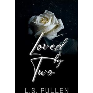 Pullen, L.S. Loved by Two (Saved) Pullen, L.S. Loved by Two (Saved)