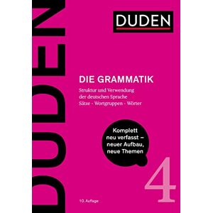 Duden Die Grammatik: Struktur und Verwendung der deutschen Sprache. Sätze Wortgruppen Wörter Duden Die Grammatik: Struktur und Verwendung der deutschen Sprache. Sätze Wortgruppen Wörter