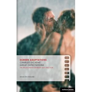 McFarlane, Brian Screen Adaptations: Great Expectations: A close study of the relationship between text and film McFarlane, Brian Screen Adaptations: Great Expectations: A close study of the relationship between text and film