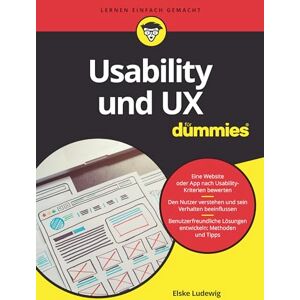 Ludewig, Elske Usability und UX für Dummies: Nutzerfreundliche Webseiten erstellen gutes Webdesign Ludewig, Elske Usability und UX für Dummies: Nutzerfreundliche Webseiten erstellen gutes Webdesign