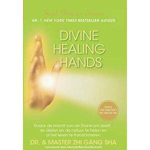 Sha, Dr. Zhi Gang Divine Healing Hands: Ervaar de kracht van de Divine voor healing van jezelf, de dieren en de natuur en transformatie van al het leven Sha, Dr. Zhi Gang Divine Healing Hands: Ervaar de kracht van de Divine voor healing van jezelf, de dieren en de natuur en transformatie van al het leven