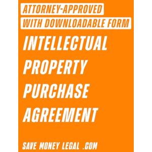 Save Money Legal Intellectual Property Purchase and Transfer Agreement () Save Money Legal Intellectual Property Purchase and Transfer Agreement ()